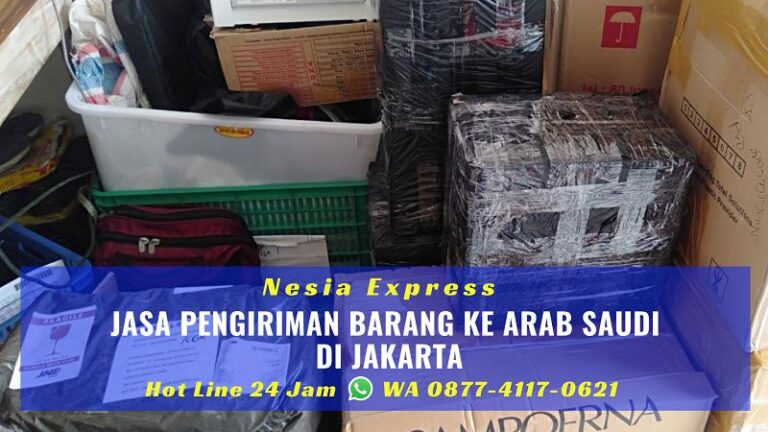 Jasa Kirim Barang ke Arab Saudi di Jakarta Nesia Express