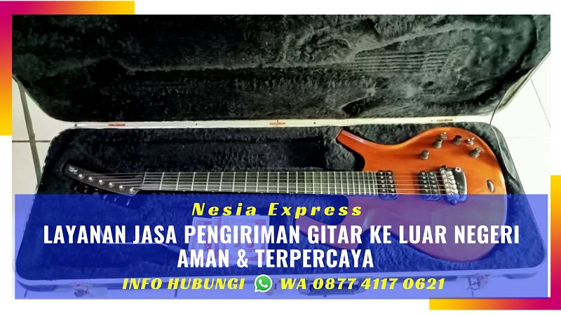 Layanan Jasa Pengiriman Gitar ke Luar Negeri