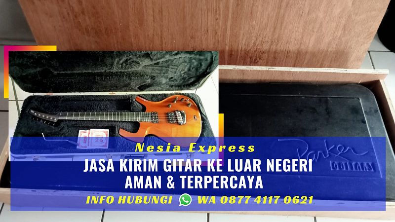 Jasa Pengiriman Gitar ke Luar Negeri Aman