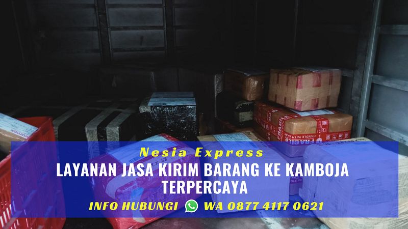Layanan Jasa Kirim Barang ke Kamboja Murah