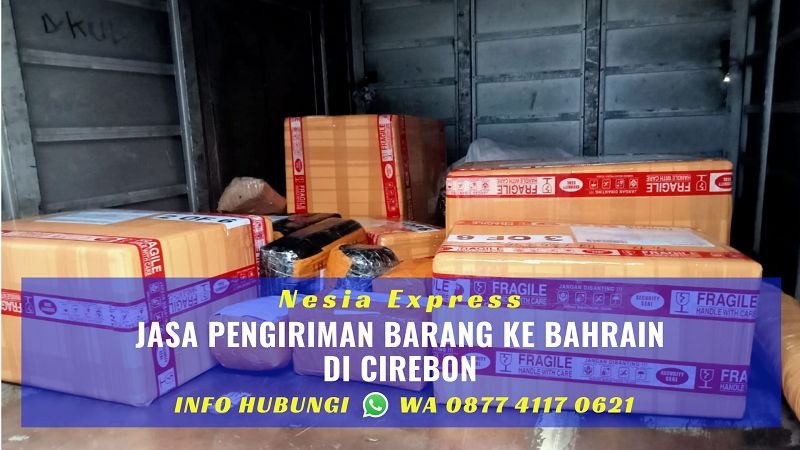 Jasa Pengiriman Barang ke Bahrain di Cirebon