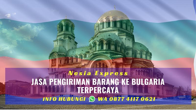 Jasa Pengiriman Barang ke Bulgaria Murah